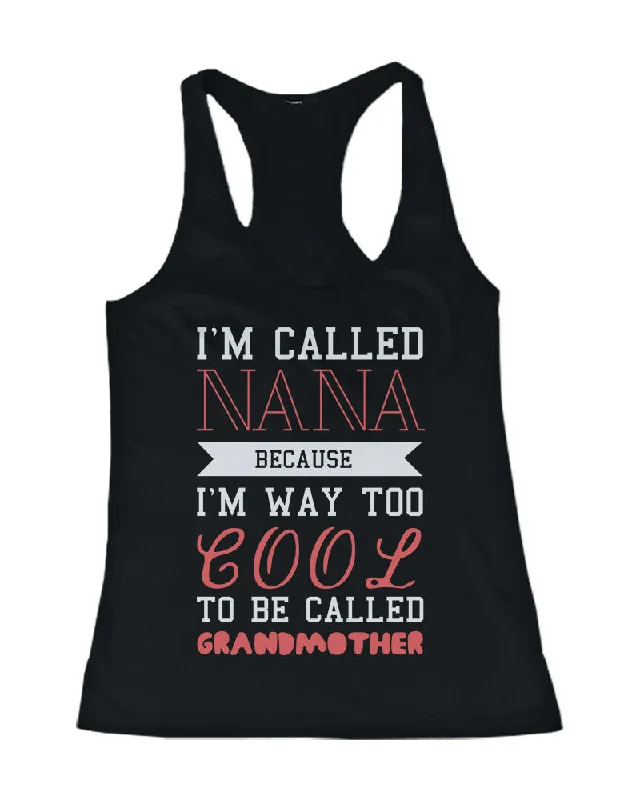 Luxury Comfort Cool To Be Called Grandmother Funny Tank Top Nana Tanks Gift for Grandma